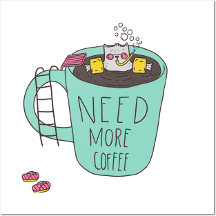 Need more coffee Posters and Art